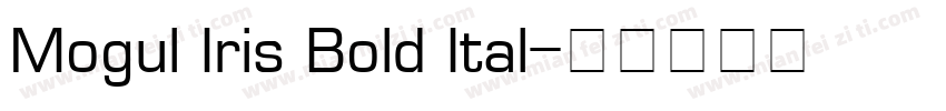 Mogul Iris Bold Ital字体转换